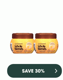 GARNIER Whole Blends - SAVE 30 PERCENT >