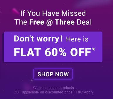 If You Have Missed The Free @ Three Deal - Don't Worry! Here is Flat 60% OFF*