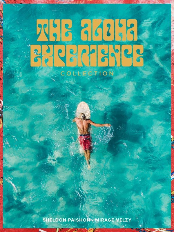 WELCOME TO THE ALOHA EXPERIENCE