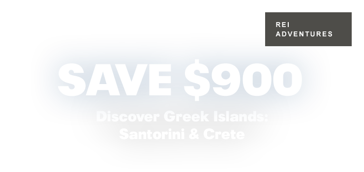 REI ADVENTURES - SAVE $900 - Discover Greek Islands: Santorini & Crete