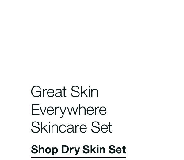 Great Skin Everywhere Skincare Set Shop Dry Skin Set