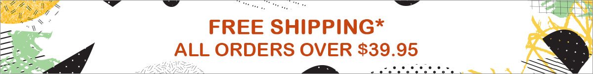 FREE SHIPPING With ORDERS $39.95 & UP