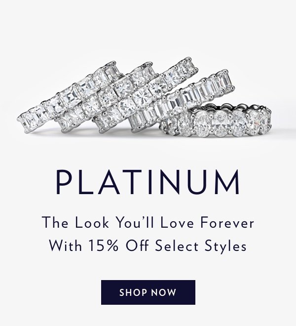 15% Off Select Platinum Styles*. Shop Now.