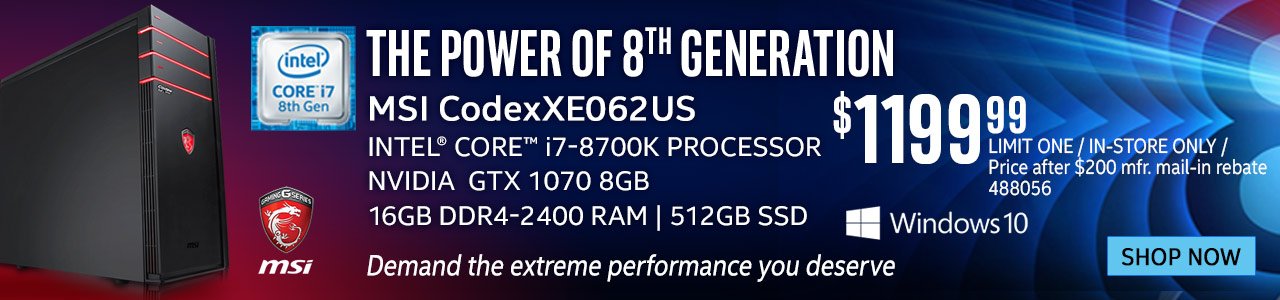 The Power of 8th Generation - MSI CodexXE062US