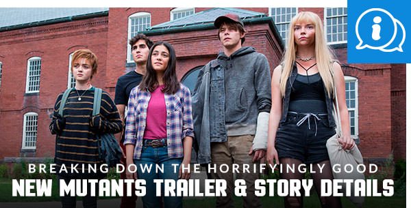 Breaking Down the Horrifyingly Good New Mutants Trailer and Story Details