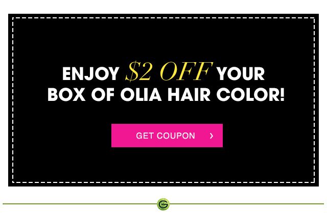 ENJOY $2 OFF YOUR BOX OF OLIA HAIR COLOR! - GET COUPON >