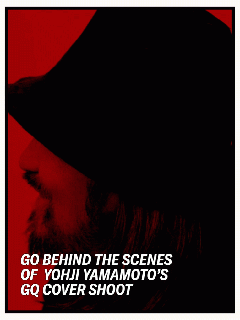 Go Behind the Scenes of Yohji Yamamoto's GQ Cover Shoot