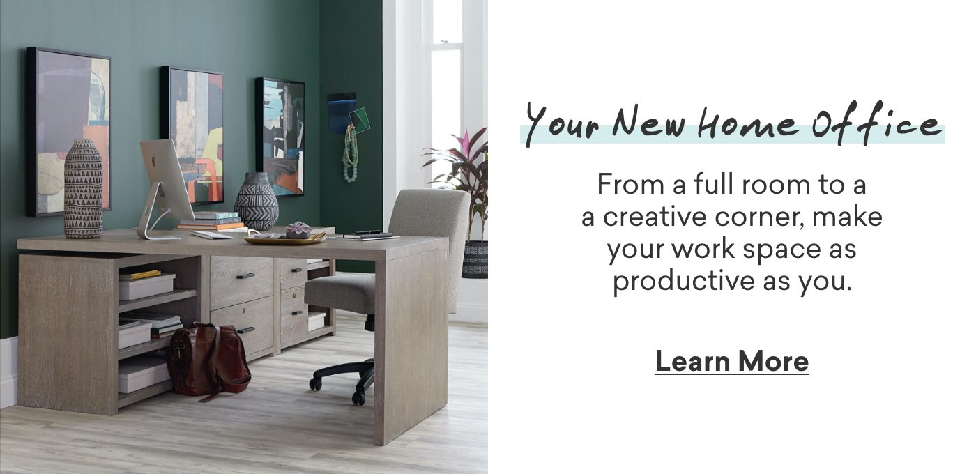 Your new home office. From a full room to a creative corner, make your work space as productive as you.