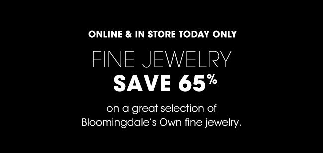 FINE JEWELRY SAVE 65%