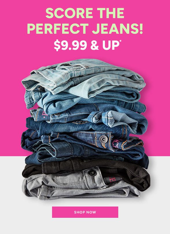 $9.99 & Up Jeans 