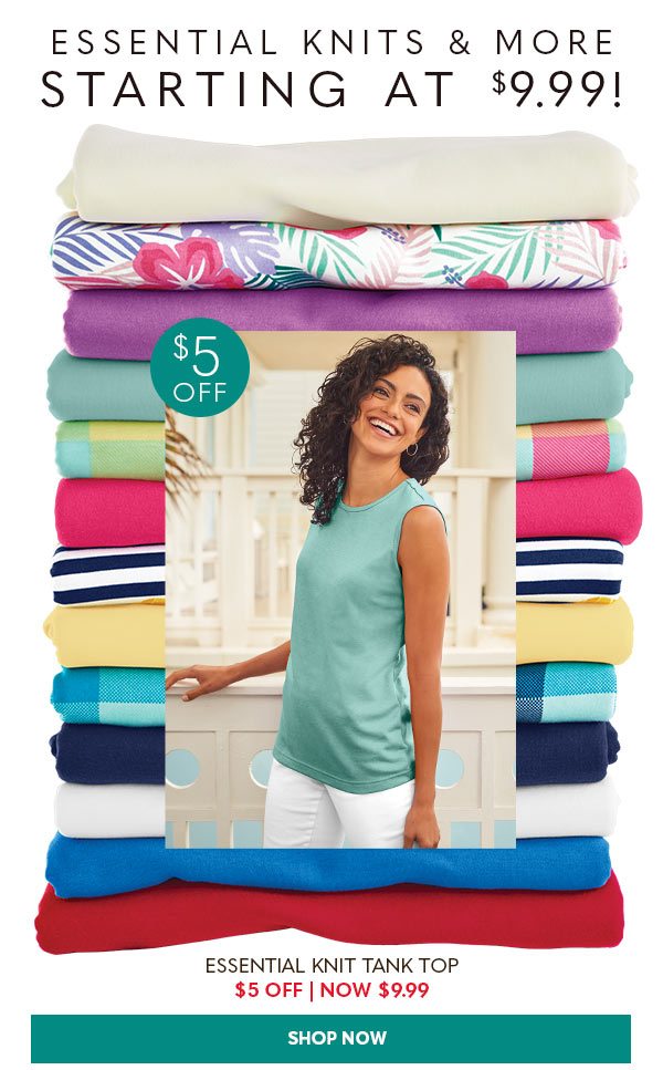 ESSENTIAL KNIT TANK TOP $5 OFF NOW $9.99 - SHOP NOW