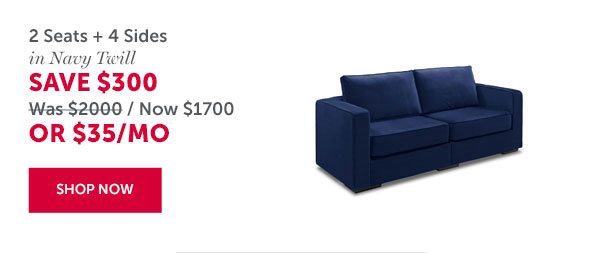 2 Seats + 4 Sides in Navy Twill | SAVE $300 | SHOP NOW >>