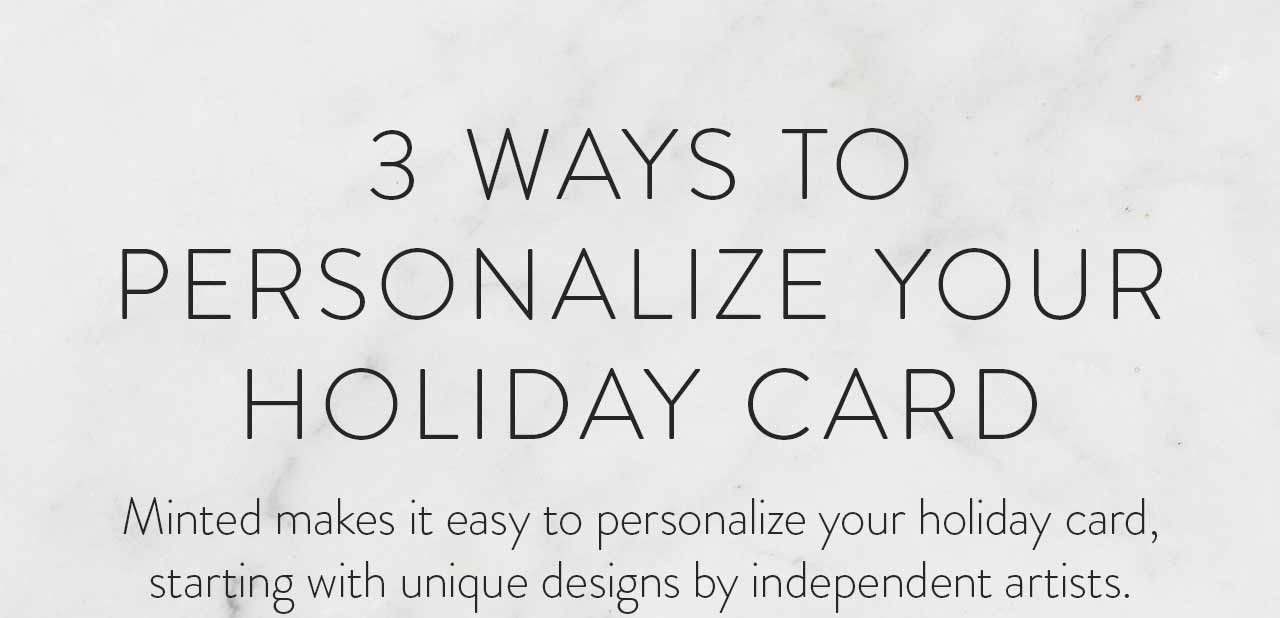 3 ways to personalize your holiday card.