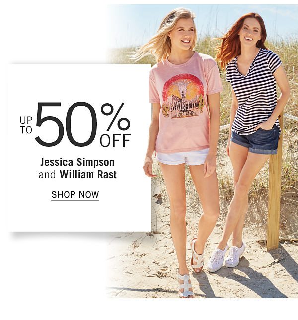 Up to 50% off Jessica Simpson and William Rast. Shop Now.