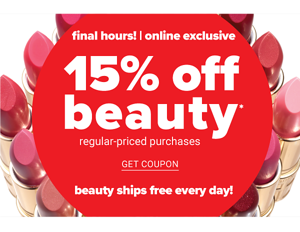 Last Day! Online Exclusive - 15% off Beauty Regular-Priced Purchases - Get Coupon