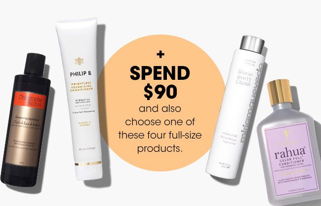 SPEND $90 AND ALSO CHOOSE ONE FULL-SIZE PRODUCTS