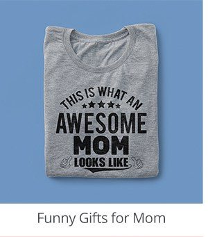 Funny Gifts for Mom