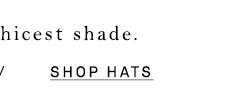 Shop hats.