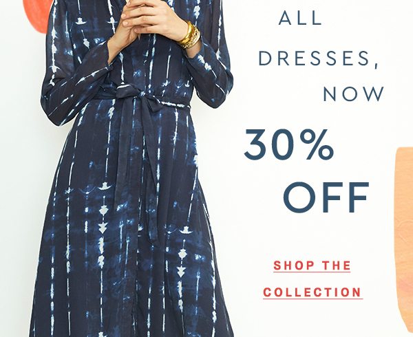 Shop 30% off dresses.