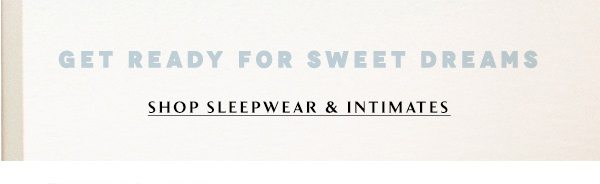 Shop sleepwear.