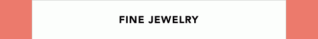 FINE JEWELRY