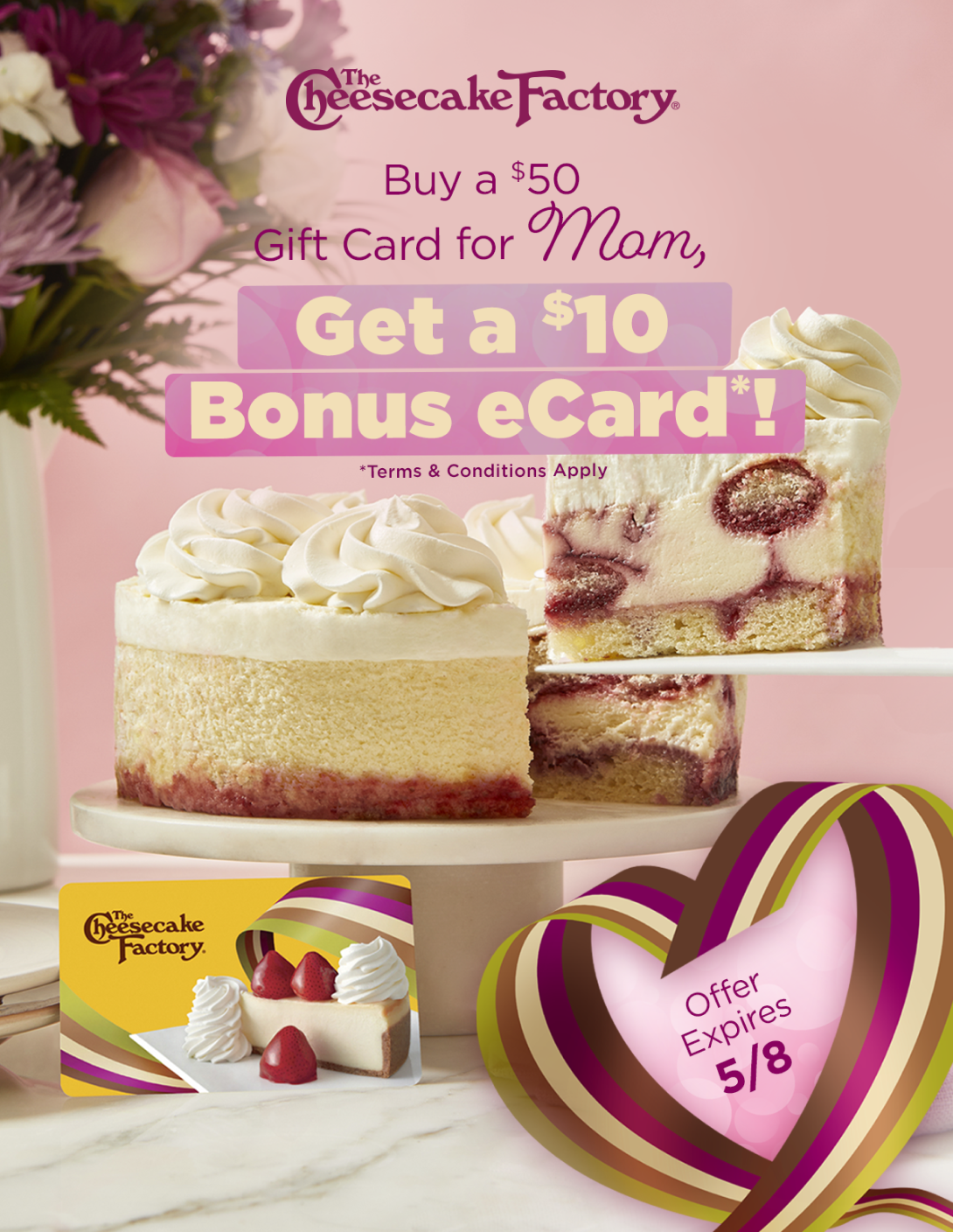 Buy a $50 Gift Card for Mom Get a $10 Bonus eCard!