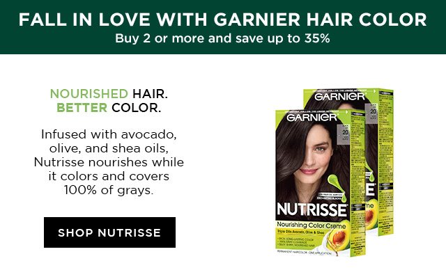 FALL IN LOVE WITH GARNIER HAIR COLOR - Buy 2 or more and save up to 35 percent - NOURISHED HAIR. BETTER COLOR. - Infused with avocado, olive, and shea oils, Nutrisse nourishes while it colors and covers 100 percent of grays. - SHOP NUTRISSE