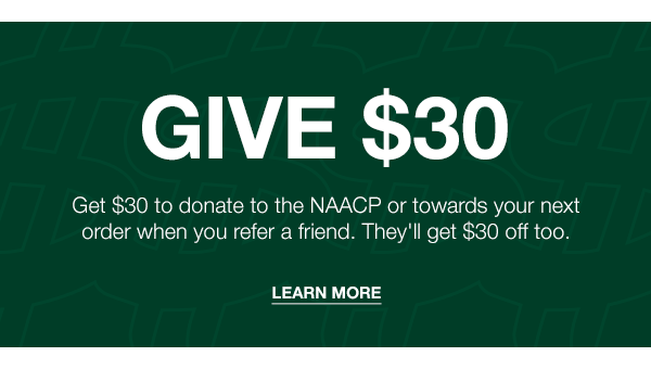 Give $30 Get $30 Donate $30