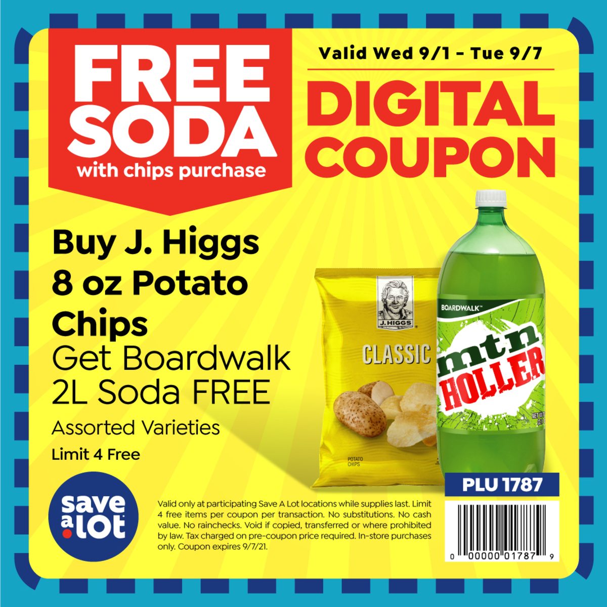 FREE SODA with a purchase of J. Higgs Potato Chips at Save A Lot.