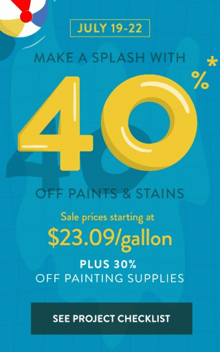 40% off paints and stains PLUS 30% off painting supplies