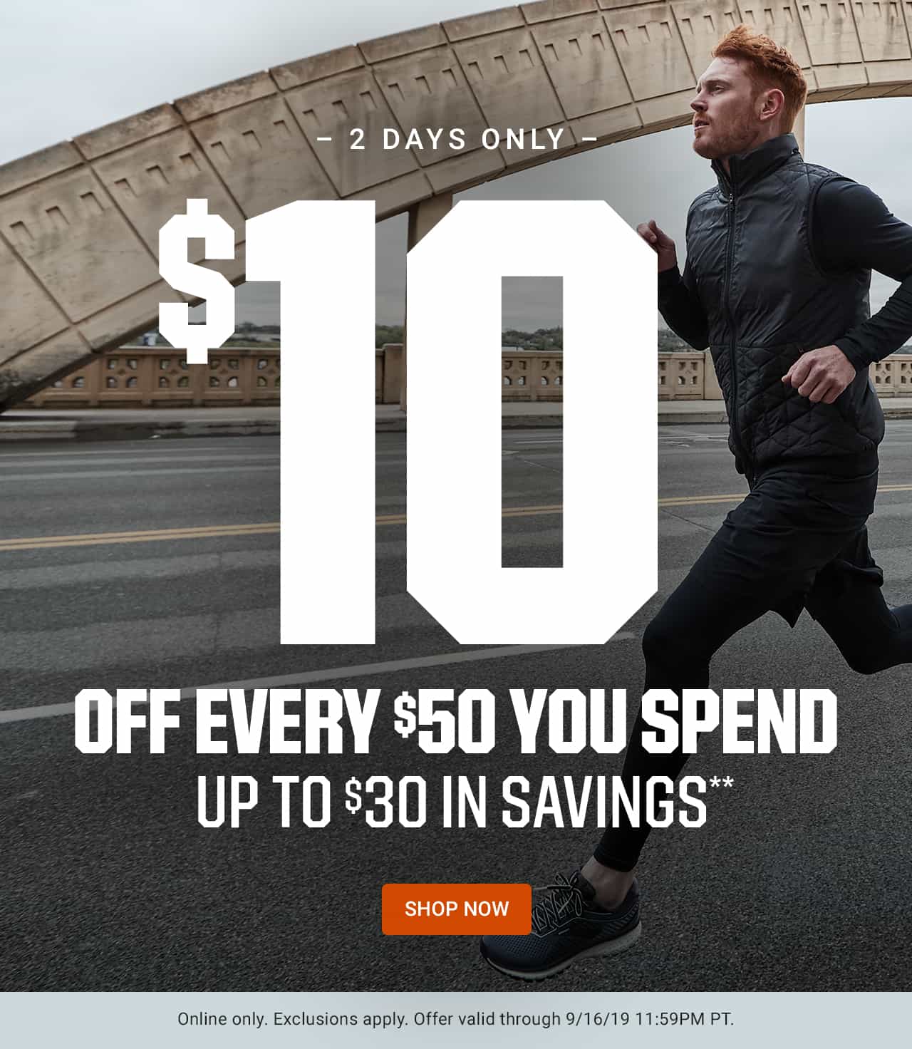 Take $10 off every $50 you spend, up to $30 in savings.** Online only. Exclusions apply. Offer valid through September 16, 2019 11:59PM PT. Shop now. Missed this offer? You can still shop this week's deals!