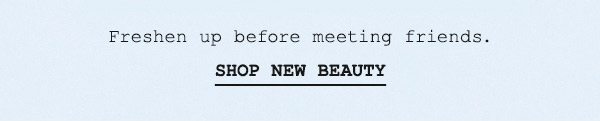 Shop new beauty.