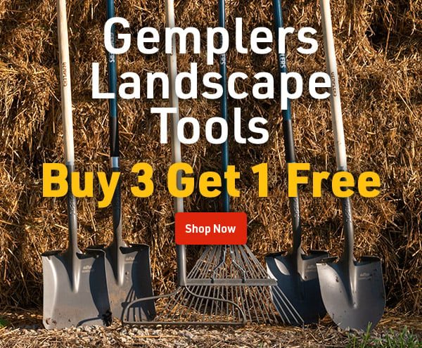 Gemplers Landscape Tools - Buy 3 Get 1 Free. Shop Now