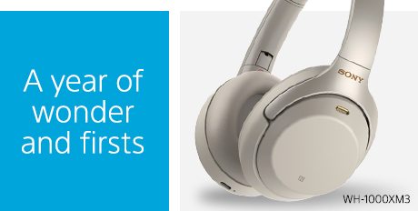 A year of wonder and firsts | WH-1000XM3 Headphones