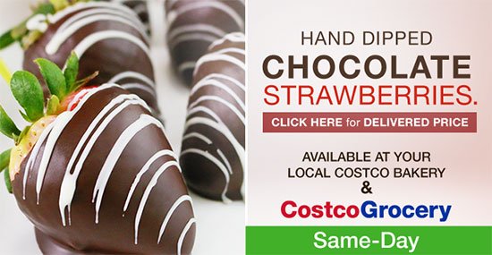 Hand Dipped Chocolate Strawberries. Available at Your Local Costco Bakery