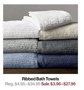 Ribbed Bath Towels Reg. $4.95–$34.95 Sale $3.96–$27.96