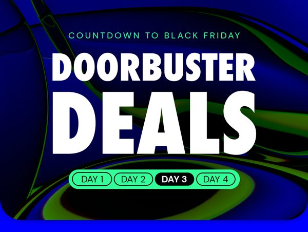 Countdown to Black Friday DOORBUSTER DEALS!