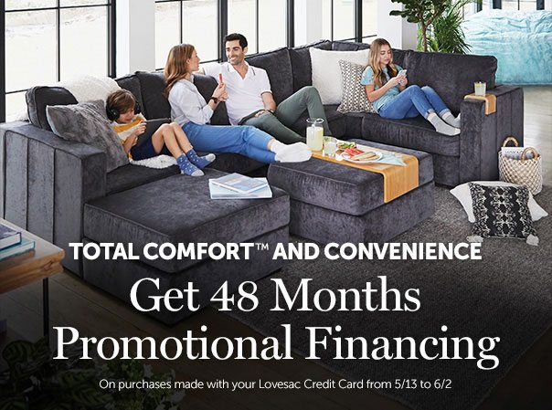 TOTAL COMFORT AND CONVENIENCE | Get 48 Months Promotional Financing | SHOP NOW >>