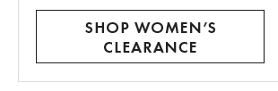 SHOP WOMEN'S CLEARANCE