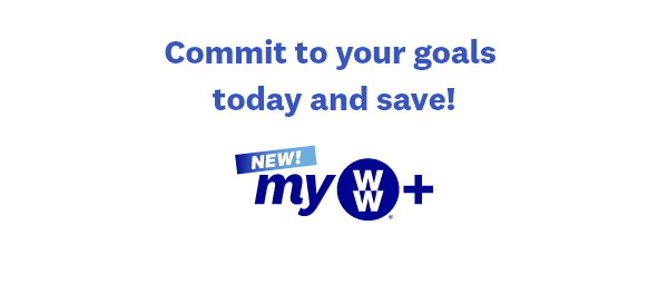 Commit to your goals today and save! | NEW! myWW®+