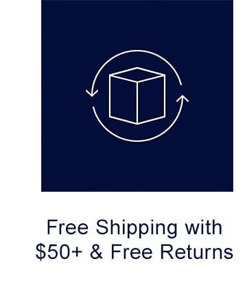 Free Shipping with $50+ & Free Returns