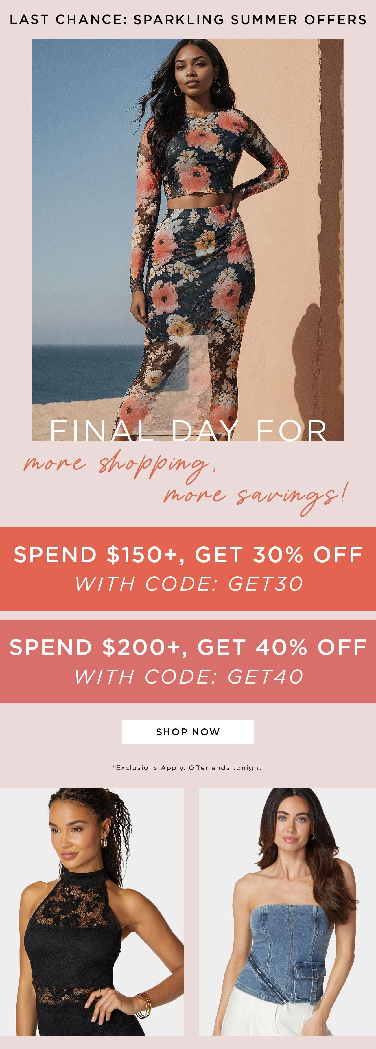 Last Chance: Sparkling Summer Offers | Final Day For More Shopping, More Savings! | Shop Now