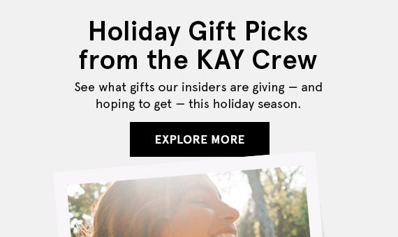 Holiday Gift Picks from the KAY Crew