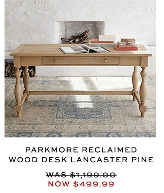 PARKMORE RECLAIMED WOOD DESK LANCASTER PINE