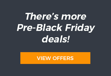 There's more Pre-Black Friday deals!