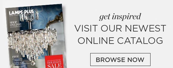 get inspired - Visit Our Newest Online Catalog - Browse Now 