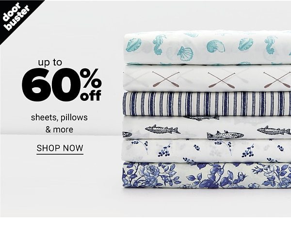 Up to 60% off Sheets, Pillows and more - Shop Now