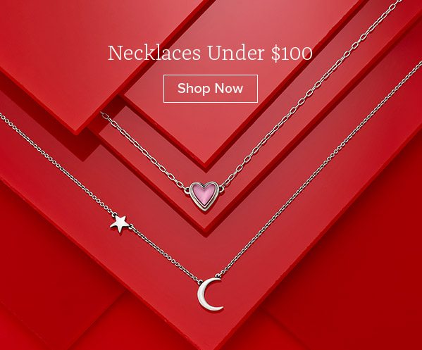 Necklaces Under $100 - Shop Now