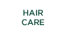 HAIR CARE