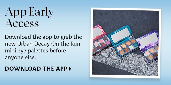 App Early Access - Urban Decay Mini Palettes
